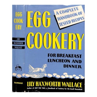 "Egg Cookery: For Breakfast Luncheon and Dinner" 1945 Wallace, Lily Haxworth For Sale