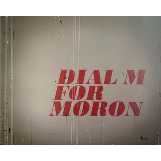 Epi, Dial M for Moron Artist Proof For Sale