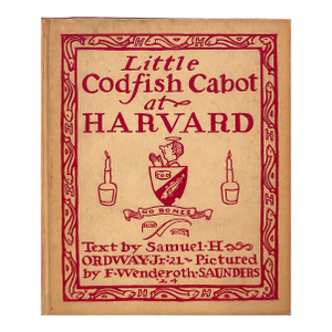 "Little Codfish Cabot at Harvard" 1924 Ordway, Samuel H. Jr.