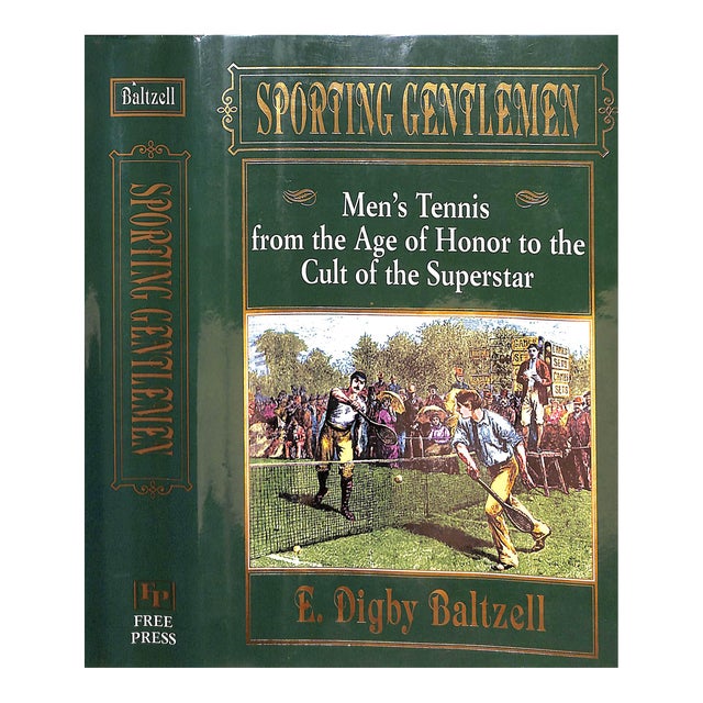 "Sporting Gentlemen: Men's Tennis From the Age of Honor to the Cult of the Superstar" 1995 Baltzell, E. Digby For Sale
