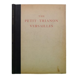 "The Petit Trianon Versailles" 1929 Arnott, James A. And Wilson, John For Sale