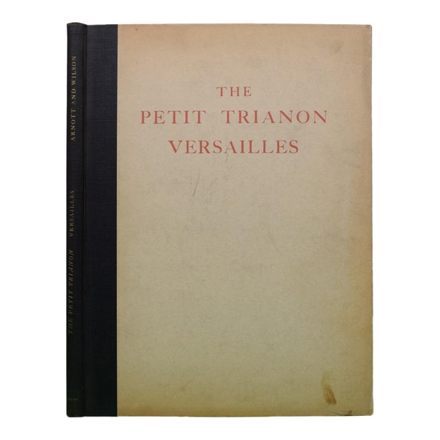 "The Petit Trianon Versailles" 1929 Arnott, James A. And Wilson, John For Sale