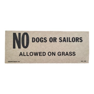 1940 'No Dogs or Sailors Allowed on Grass' Sign, Virginia Beach, Virginia For Sale