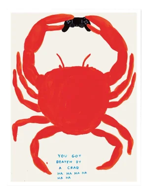 David Shrigley, You Got Beaten by a Crab, 2021