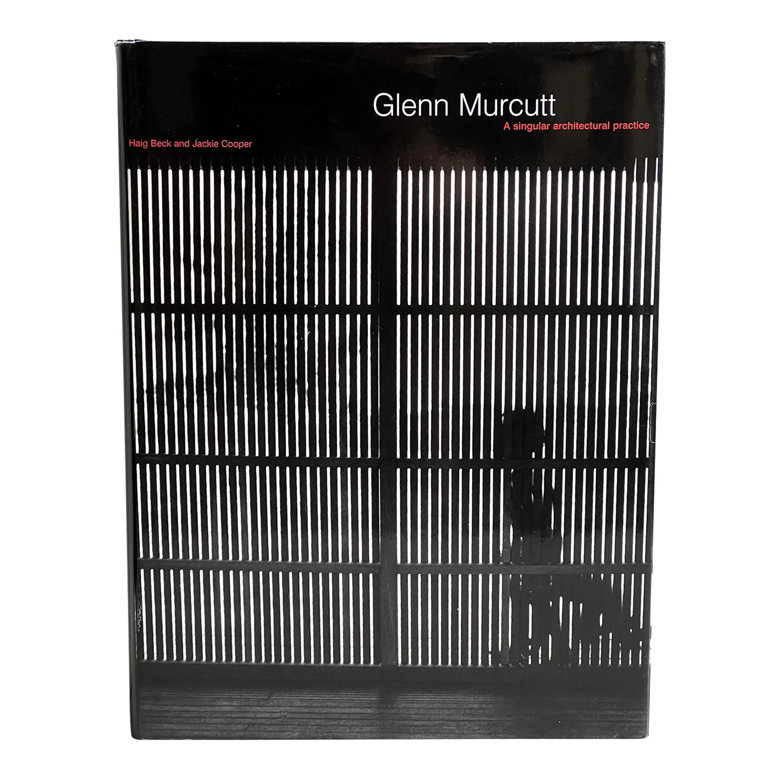 Glenn Murcutt: A Singular Architectural Practice Coffee Table Book