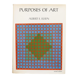 Purposes of Art by Albert E. Elsen