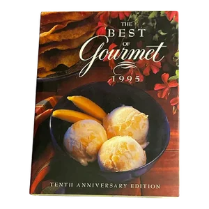 The Best of Gourmet 1995 Recipe Cook Book Tenth Anniversary Edition 1st Edition