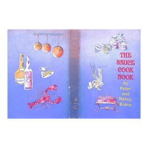"The Sauce Cook Book" 1966 Kranz, Peter and Nancy
