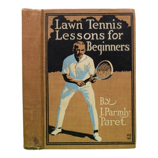 "Lawn Tennis Lessons for Beginners" 1916 Paret, J. Parmly For Sale