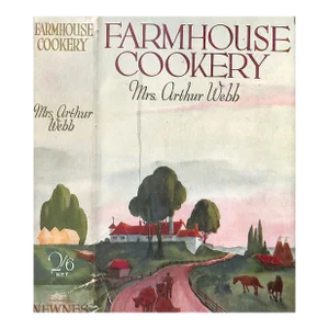 "Farmhouse Cookery" 1936 Webb, Mrs. Arthur