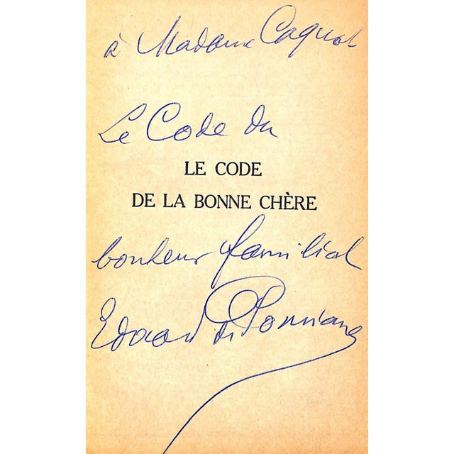 Traditional "Le Code De La Bonne Chere" 1957 De Pomiane, Edouard (Inscribed) For Sale - Image 3 of 3