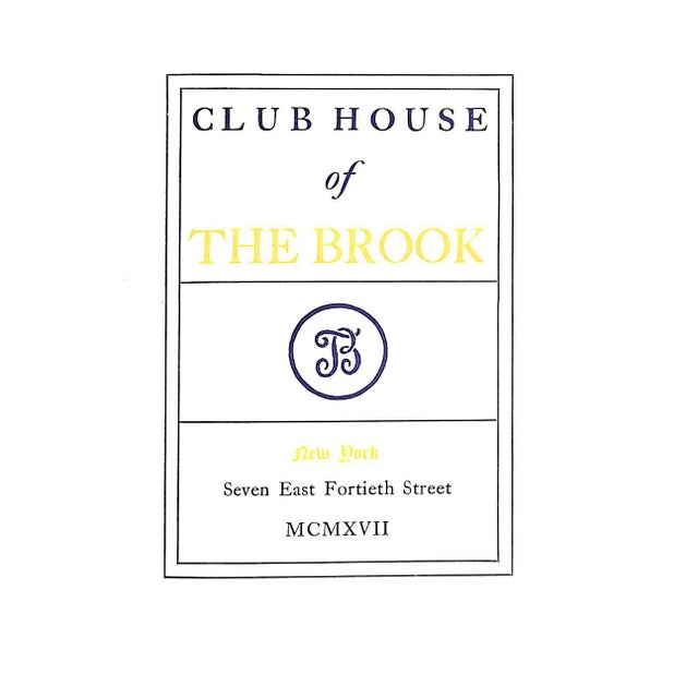 [48] pp. 1917 6 7/8" x 5 The Brook is a private club located at 111 East 54th Street in Manhattan in New York City. It was...