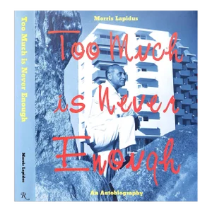 "Too Much Is Never Enough an Autobiography" 1996 Lapidus, Morris (Signed)