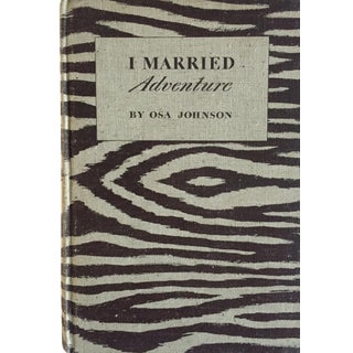 "I Married Adventure" by Osa Johnson For Sale