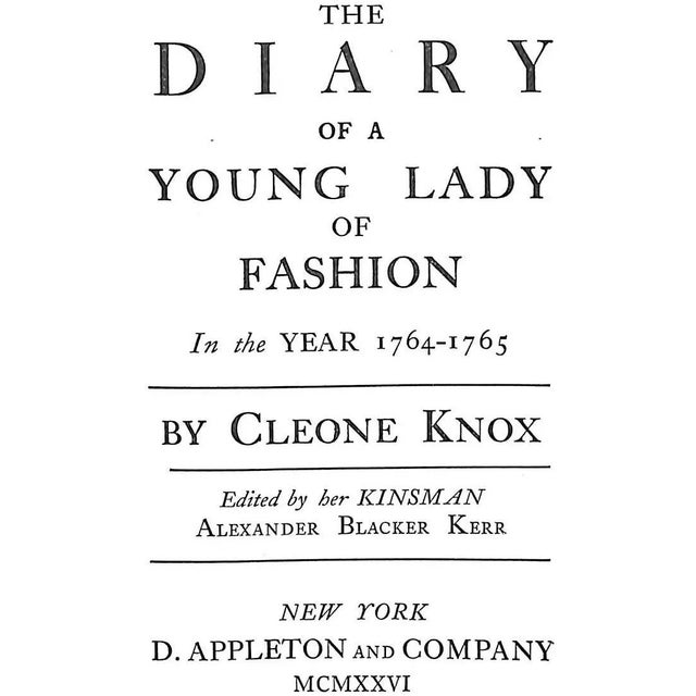 "The Diary of a Young Lady of Fashion in the Year 1764-1765" 1926 Knox, Cleone For Sale - Image 4 of 4