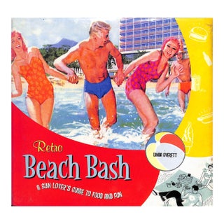 "Retro Beach Bash: A Sun Lover's Guide to Food and Fun" 2003 Everett, Linda For Sale