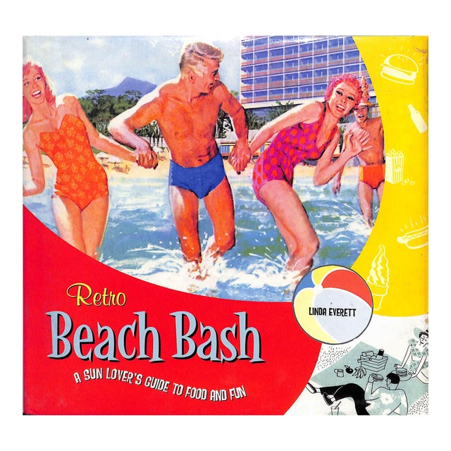 "Retro Beach Bash: A Sun Lover's Guide to Food and Fun" 2003 Everett, Linda For Sale