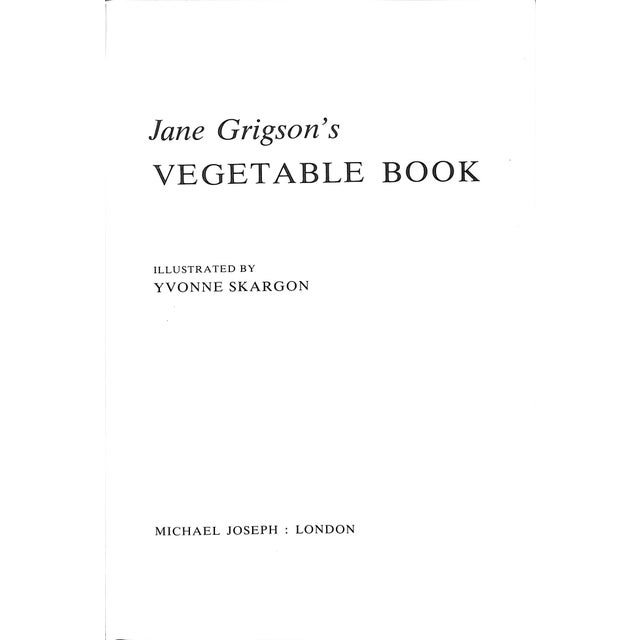 Traditional "Jane Grigson's Vegetable Book" 1978 Grigson, Jane For Sale - Image 3 of 9