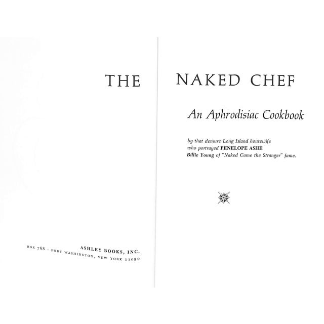 Traditional "The Naked Chef: An Aphrodisiac Cook Book" 1971 Ashe, Penelope For Sale - Image 3 of 12