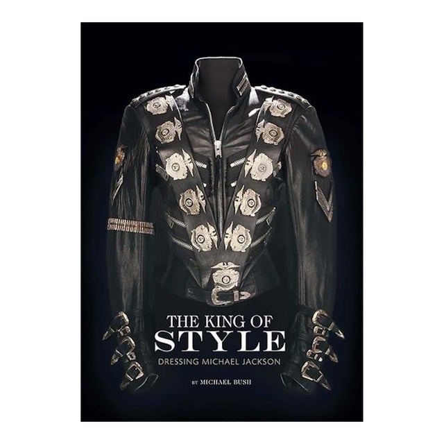 The King of Style: Dressing Michael Jackson by Michael Bush Hardcover Book NEW For Sale