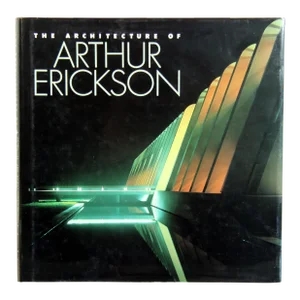 The Architecture of Arthur Erickson Coffee Table Book