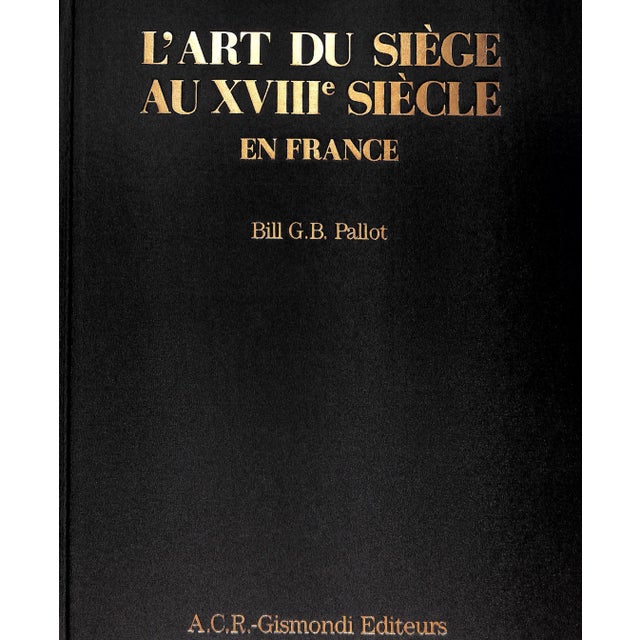 "L'Art Du Siege Au XVIII Siecle en France" 1987 Pallot, Bill g.b. For Sale - Image 4 of 11