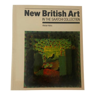 New British Art in the Saatchi Collection Artbook by Alistair Hicks For Sale