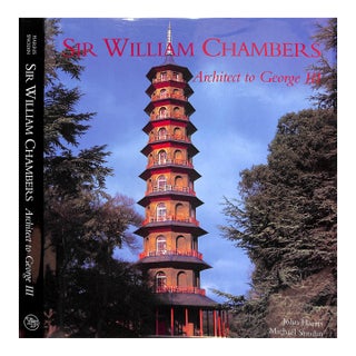 "Sir William Chambers: Architect to George Iii" 1996 Harris, John & Snodin, Michael For Sale