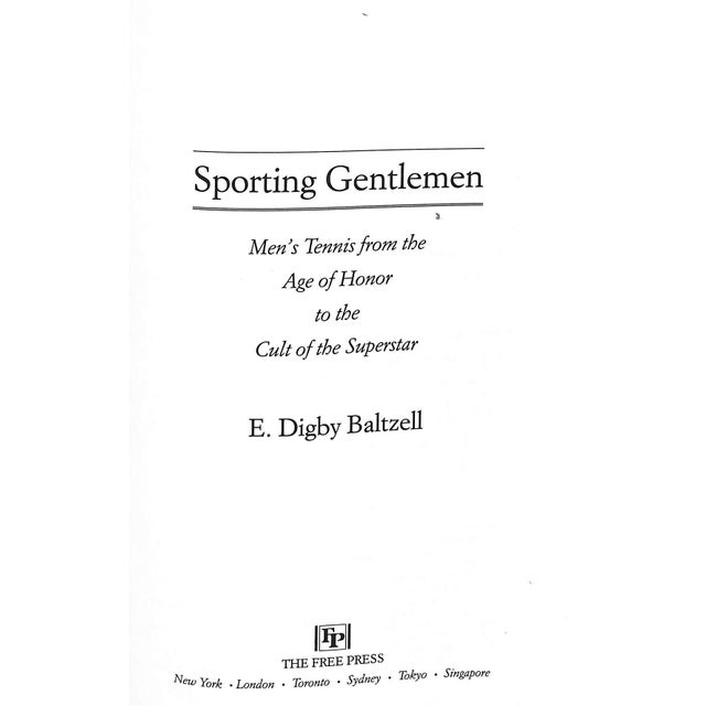 "Sporting Gentlemen: Men's Tennis From the Age of Honor to the Cult of the Superstar" 1995 Baltzell, E. Digby For Sale - Image 4 of 9
