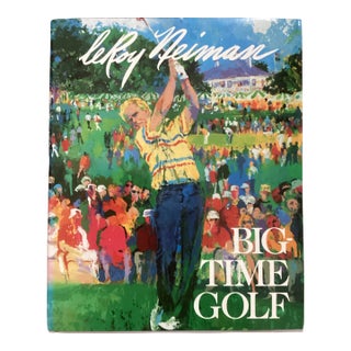Big-Time Golf Signed by LeRoy Neiman (1992, Hardcover), 1st Edition Signed For Sale