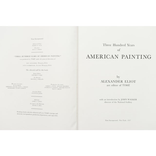 Three Hundred Years of American Painting by Alexander Eliot, art editor of Time. Hardcover book with slipcase, published...