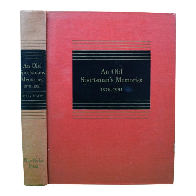 "An Old Sportsman's Memories 1876-1951" Higginson, Alexander Henry For Sale