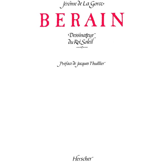 DE LA GORCE, Jerome [159] pp. Editions Herscher 1986 14" x 10 7/8" Jean Berain the Elder (1640-1711) was a draughtsman and...