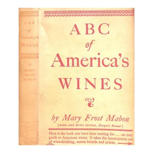 "Abc of America's Wines" 1942 Mabon, Mary Frost