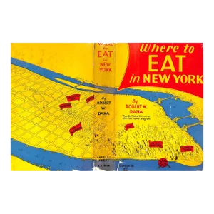 "Where to Eat in New York" 1948 Dana, Robert W.