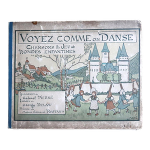 Antique French Illustrated Children's Music Book "Voyez Comme on Danse", Gabriel Pierné, c.1920