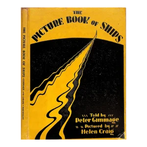 "The Picture Book of Ships" 1938 Gimmage, Peter [Told By] & Craig, Helen [Pictured By]