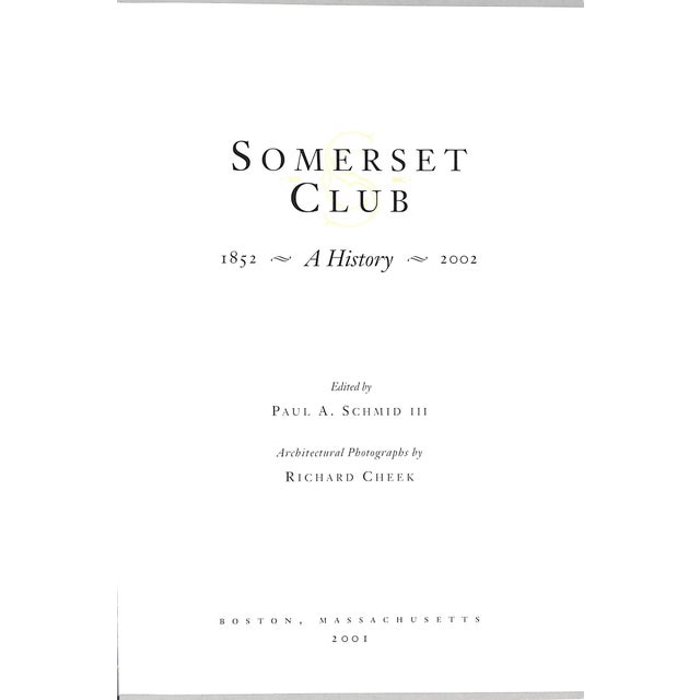 SCHMID, Paul A. III [239] pp. Somerset Club, Boston 2001 10 1/4" x 7 1/4" Somerset Club: A History 1852-2002; A Taste of...