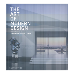 The Art of Modern Design: The Interiors of James Magni & Jason Kalman