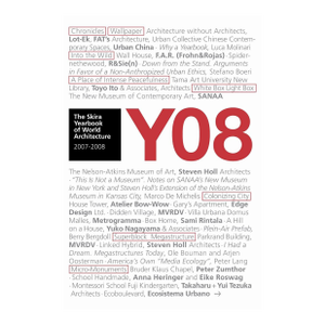Y08 the Skira Yearbook of World Architecture 2007-2008 by Luca Molinari