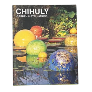 Chihuly: Garden Installations Book/Monograph 1st Edition