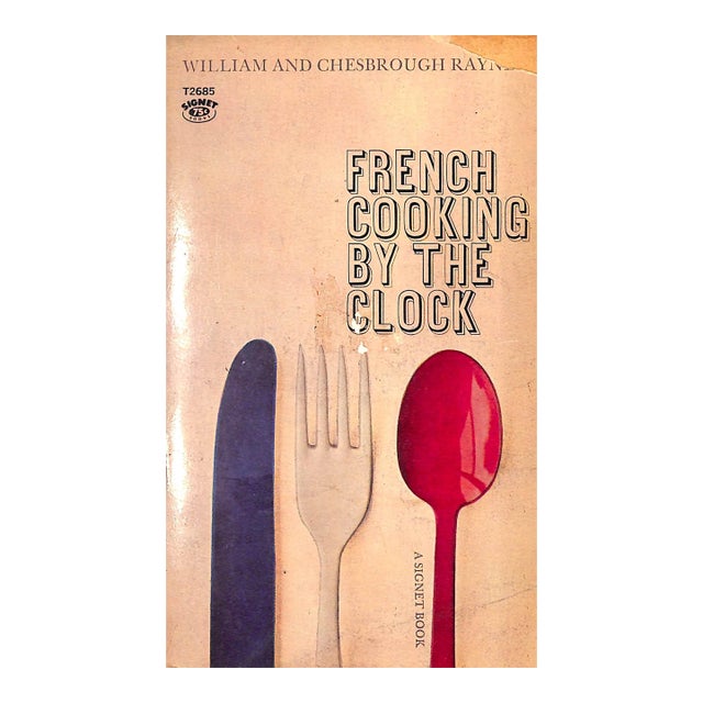 "French Cooking by the Clock" 1965 Rayner, William and Chesbrough For Sale
