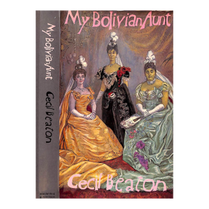 "My Bolivian Aunt" 1971 Beaton, Cecil