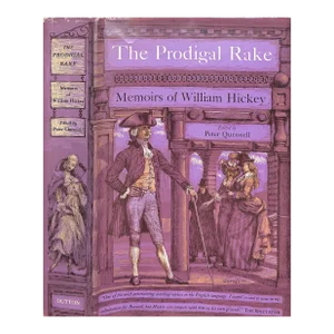 "The Prodigal Rake - Memoirs of William Hickey" 1962 Quennell, Peter