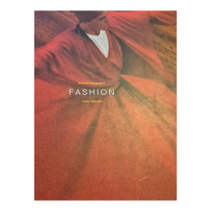 First Edition National Geographic Fashion by Cathy Newman