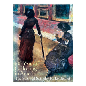 '100 Years of Collecting in America"-Sotheby's-Abrams-1984