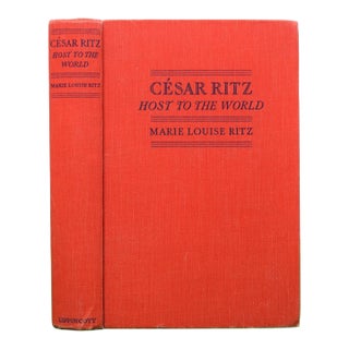 "Cesar Ritz: Host to the World" 1938 Ritz, Marie Louise For Sale