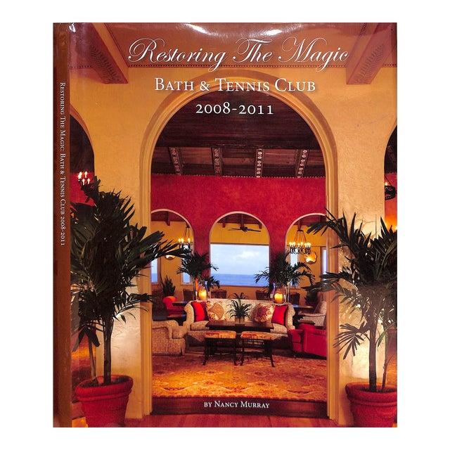 "Restoring the Magic: Bath & Tennis Club 2008-2011" 2012 Murray, Nancy For Sale