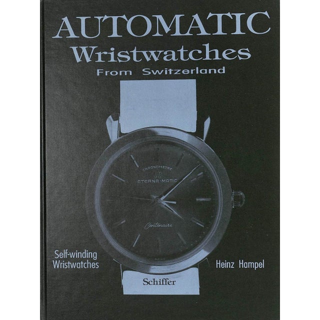 Self-winding Wristwatches HAMPEL, Heinz [348] pp. Schiffer Publishing Ltd 1994 12 1/4" x 9 1/4" An exciting area of...