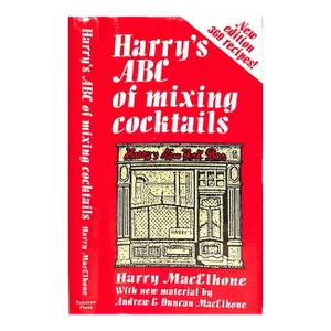 "Harry's Abc of Mixing Cocktails 369 Famous Cocktails" 2006 Macelhone, Harry